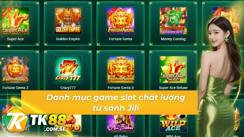 Danh mục game siêu chất lượng từ sảnh Game Slot Jili