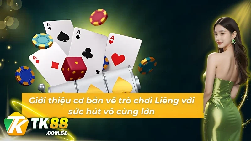 Giới thiệu cơ bản về cách chơi Liêng với sức hút vô cùng lớn