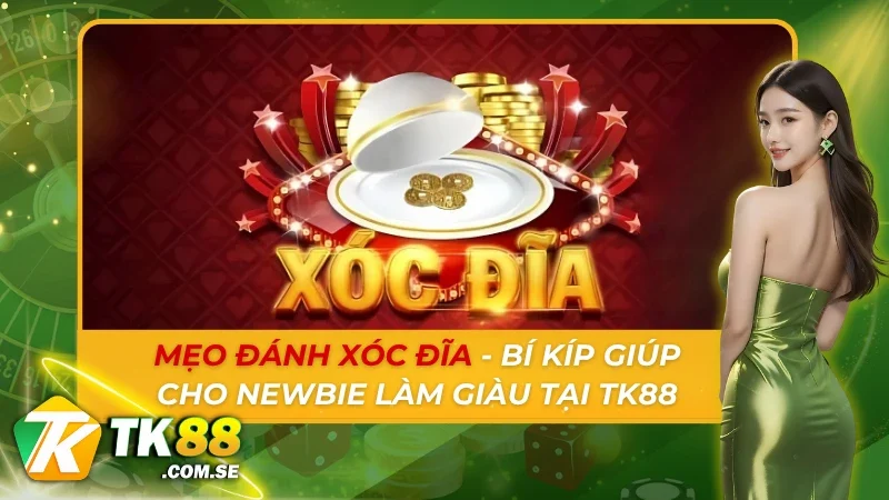 Mẹo Đánh Xóc Đĩa